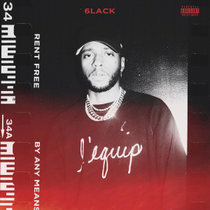 Album Rent Free / By Any Means (Explicit) from 6LACK