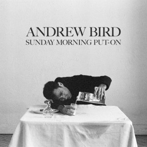 Andrew Bird的專輯Sunday Morning Put-On