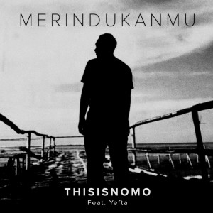 Album Merindukanmu from ThisIsNomo