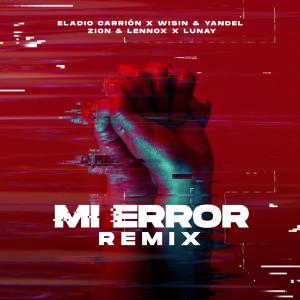 ดาวน์โหลดและฟังเพลง Mi Error (Remix) พร้อมเนื้อเพลงจาก Eladio Carrion