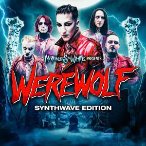 อัลบัม Werewolf: Synthwave Edition ศิลปิน Motionless In White
