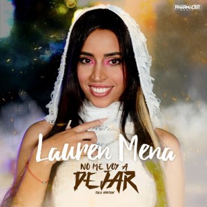 Listen to No Me Voy A Dejar (Solo Version) song with lyrics from Lauren Mena
