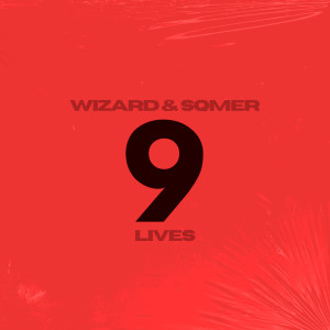 Listen to 9 Lives song with lyrics from Wizard