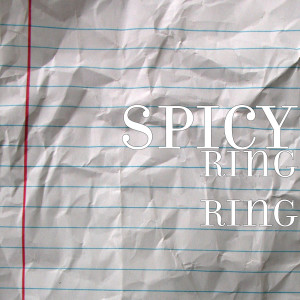 Listen to Ring Ring song with lyrics from Spicy