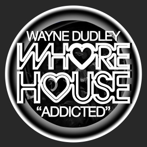 อัลบัม Addicted ศิลปิน Wayne Dudley