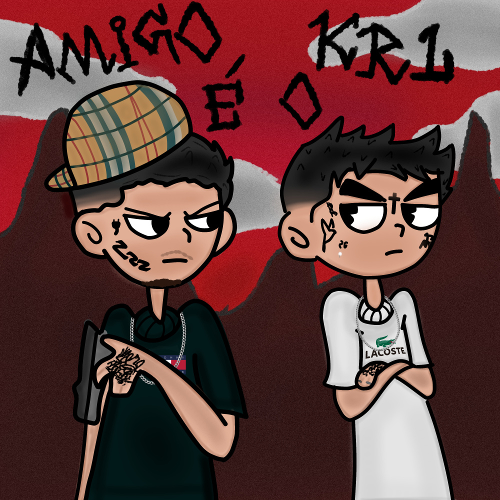Amigo é o krl (Explicit)