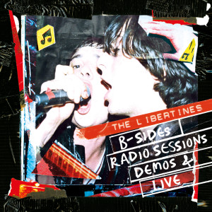 The Libertines的专辑Up the Bracket: Demos, Radio Sessions, B-Sides & Live