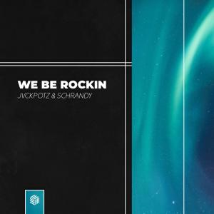 收聽Jvckpotz的We Be Rockin歌詞歌曲