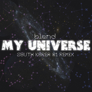 收聽Blend的My Universe (Mr. Shivers Remix)歌詞歌曲