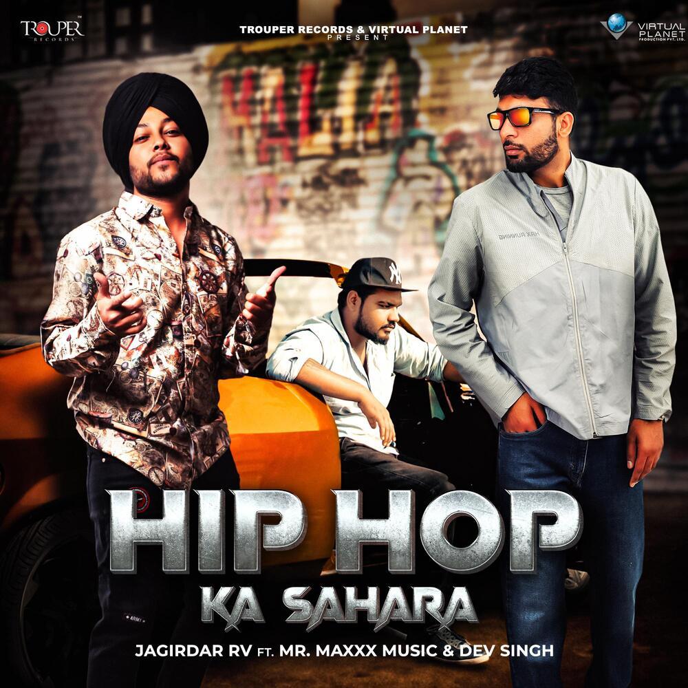 Hip Hop Ka Sahara (feat. Mr. Maxxx & Dev Singh)