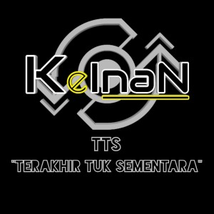 Dengarkan T.T.S (Terakhir Tuk Sementara) lagu dari Keinan dengan lirik