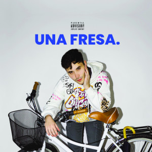 Album Una Fresa (Explicit) from ATL Garza