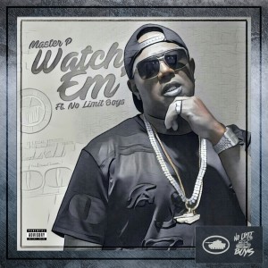 Dengarkan lagu Watch 'Em (Explicit) nyanyian Master p dengan lirik