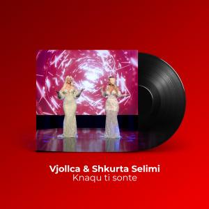 ดาวน์โหลดและฟังเพลง Knaqu ti sonte พร้อมเนื้อเพลงจาก Vjollca Selimi