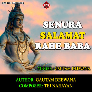 Listen to Senura Salamat Rahe Baba song with lyrics from Gautam Deewana