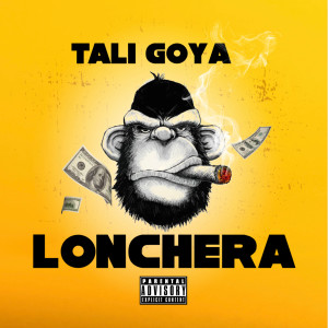 Tali Goya的專輯LONCHERA (Explicit)
