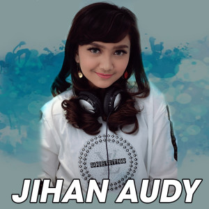 Dengarkan lagu Teman Rasa Kencan nyanyian Jihan Audy dengan lirik