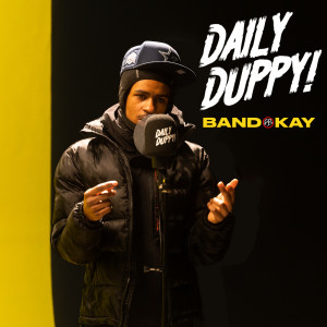 ดาวน์โหลดและฟังเพลง Daily Duppy (Explicit) พร้อมเนื้อเพลงจาก BandoKay