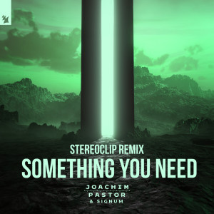 อัลบัม Something You Need (Stereoclip Remix) ศิลปิน Joachim Pastor