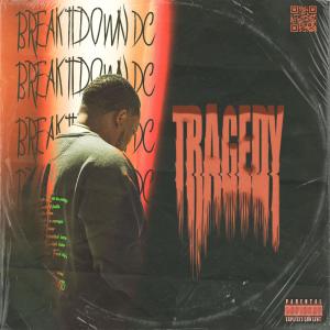 收聽Break It Down DC的Tragedy (Explicit)歌詞歌曲