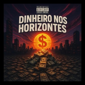 Ice.blacckk的專輯Dinheiro Nos Horizontes (Explicit)