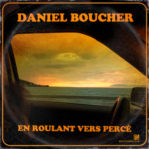 Album En roulant vers Percé from Daniel Boucher