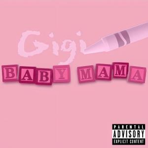 อัลบัม Baby Mama (Explicit) ศิลปิน Gigi