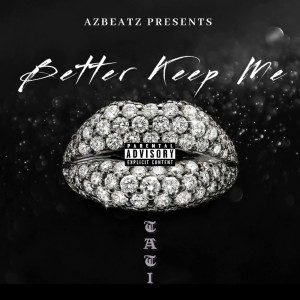 Album Better Keep Me (Explicit) from AZBEATZ