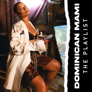 Dominican Mami: The Playlist (Explicit)