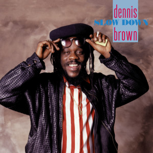 收聽Dennis Brown的Slow Down Woman歌詞歌曲
