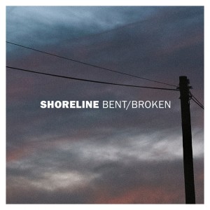 Dengarkan Bent / Broken lagu dari Shoreline dengan lirik