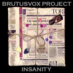ดาวน์โหลดและฟังเพลง Insanity พร้อมเนื้อเพลงจาก Brutusvox Project