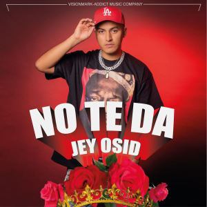 Album No Te Da (Explicit) from Jey Osid