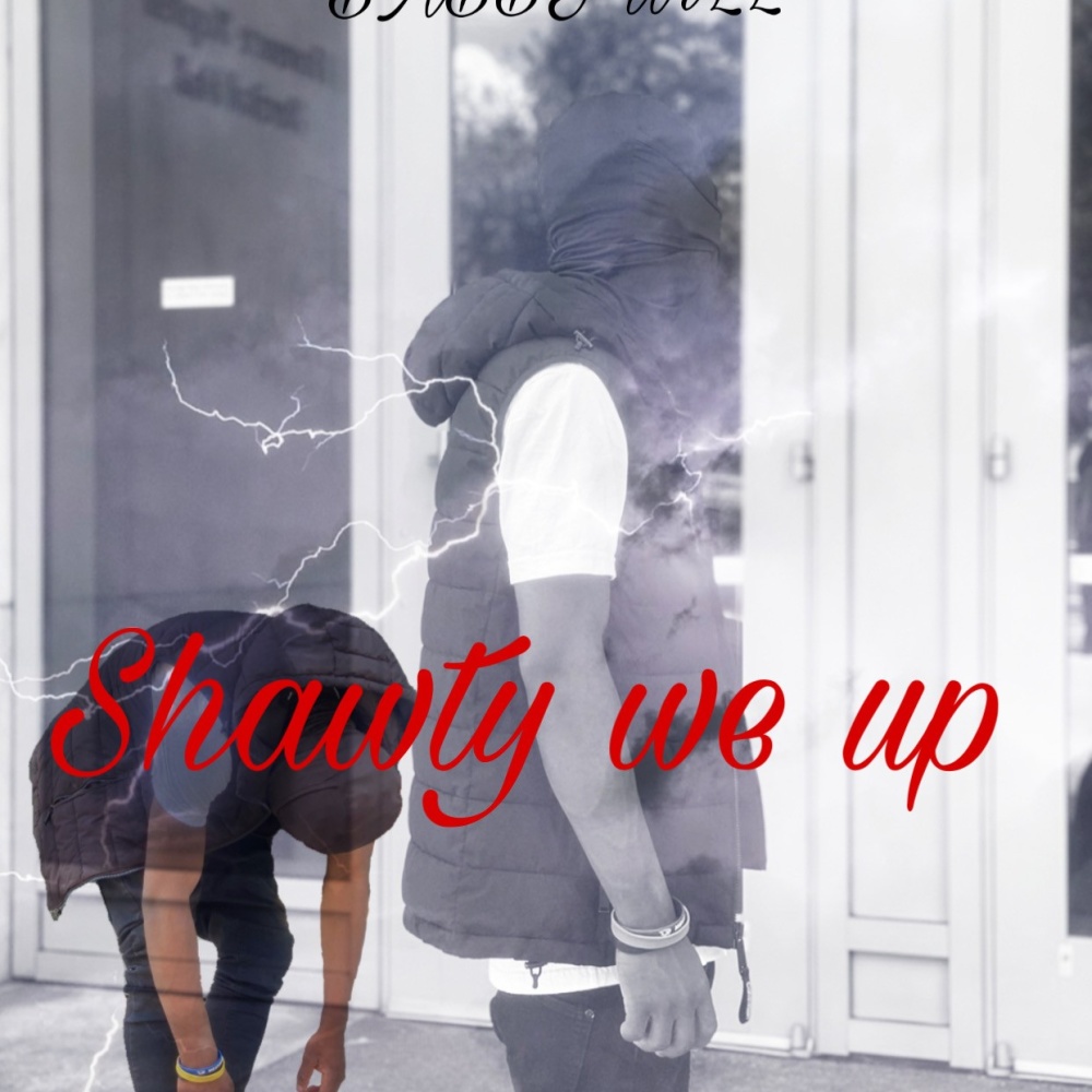 Shawty we up (Explicit)