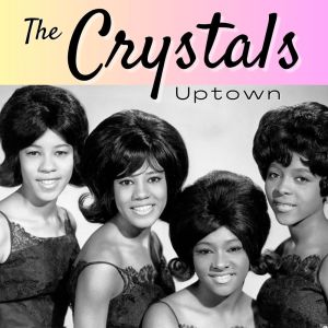 The Crystals的專輯Uptown