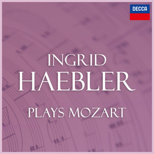 อัลบัม Ingrid Haebler Plays Mozart ศิลปิน Ingrid Haebler