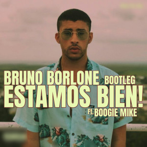 ดาวน์โหลดและฟังเพลง Estamos Bien Bootleg พร้อมเนื้อเพลงจาก Bruno Borlone