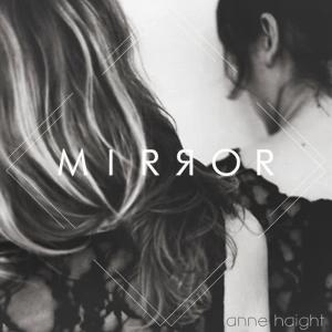 收聽Anne Haight的Mirror歌詞歌曲