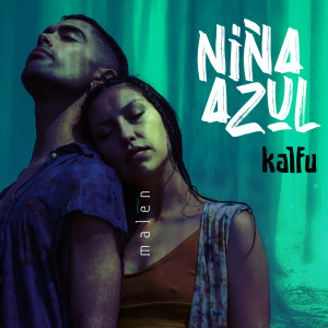 ดาวน์โหลดและฟังเพลง NIÑA AZUL / KALFVMALEN พร้อมเนื้อเพลงจาก Kalfu