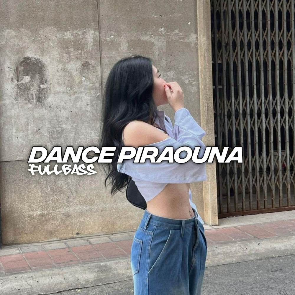 DANCE PIRAOUNA