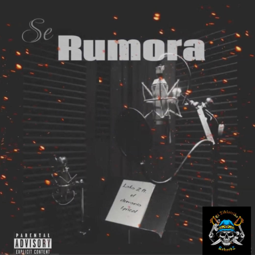 Se rumora (el Loko Z & demonio lyrical|Explicit)