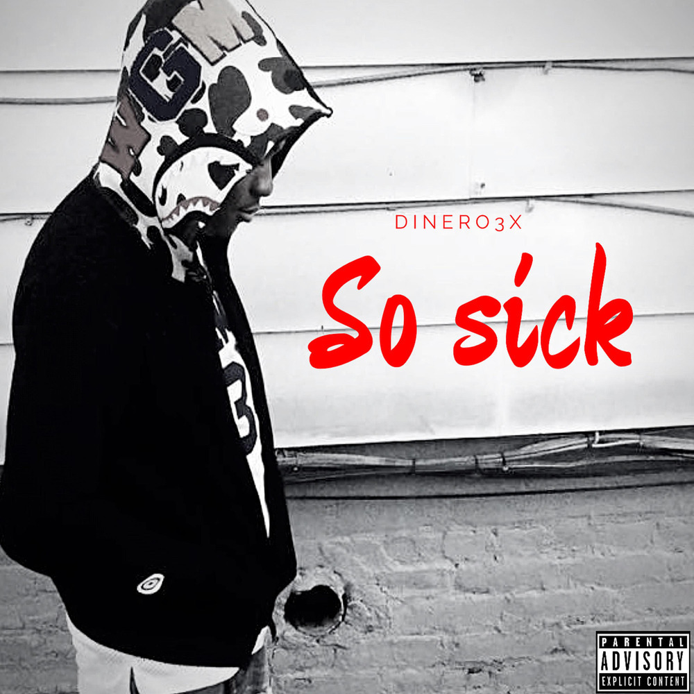 So Sick (Explicit)