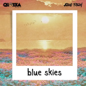 Listen to blue skies song with lyrics from King Form