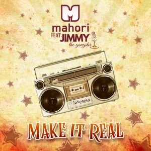 Dengarkan Make It Real lagu dari Mahori dengan lirik