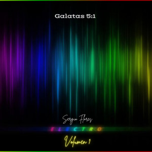 Sergio Flores & Mitomi Tokoto的專輯Galatas 5:1 Electro Volumen 1