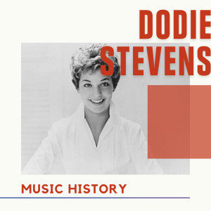 Dodie Stevens - Music History dari Dodie Stevens