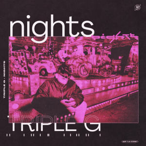 收聽Triple G的Nights歌詞歌曲