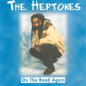 收聽The Heptones的On the Road Again歌詞歌曲