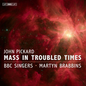 Album John Pickard: Mass in Troubled Times oleh Martyn Brabbins