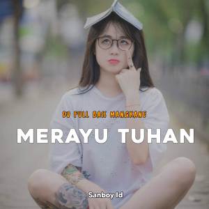 DJ MERAYU TUHAN FULL BASS dari Sanboy Id